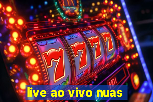 live ao vivo nuas